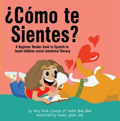bokomslag ¿Cómo Te Sientes?: A Beginner Reader Book in Spanish to Teach Children Social-Emotional Literacy