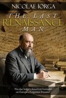 Nicolae Iorga - Last Renaissance Man, Inbunden