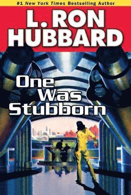 L. Ron Hubbard - One Was Stubborn, Häftad
