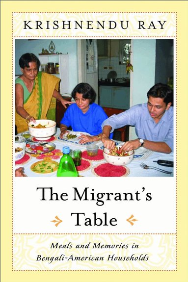 Krishnendu Ray - Migrants Table, Häftad
