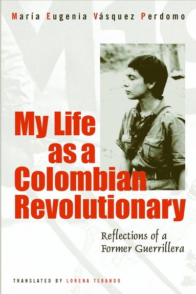 bokomslag My Life As A Revolutionary