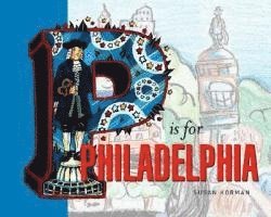 Susan Korman - P Is for Philadelphia, Inbunden