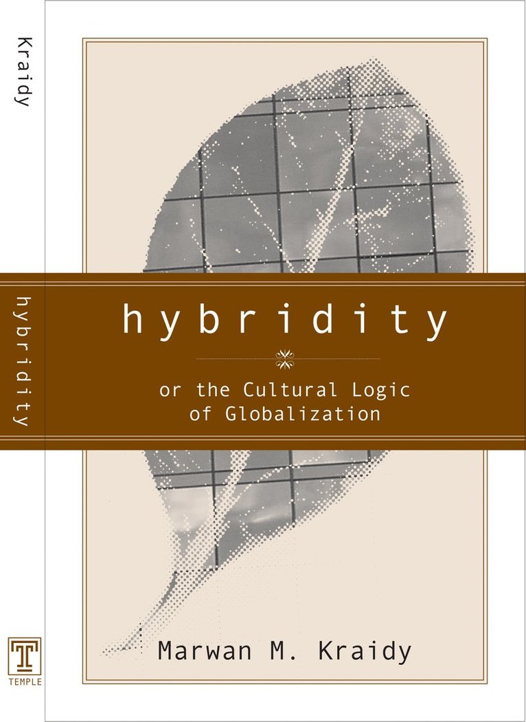 Marwan Kraidy - Hybridity, Inbunden