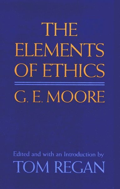 bokomslag G E Moore: The Elements Of Ethics