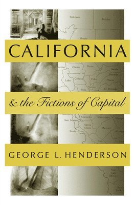 bokomslag California And The Fictions Of Capital