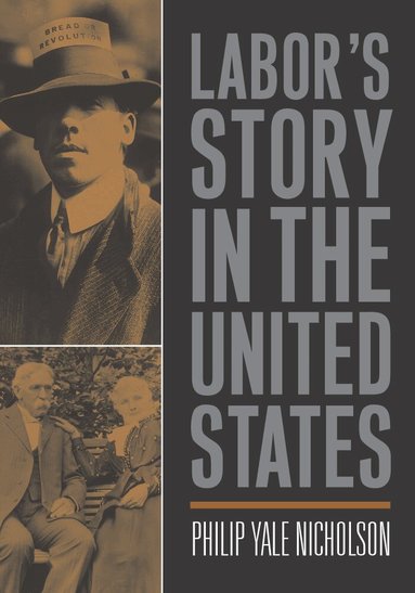 Philip Nicholson - Labor's Story in the United States, Häftad