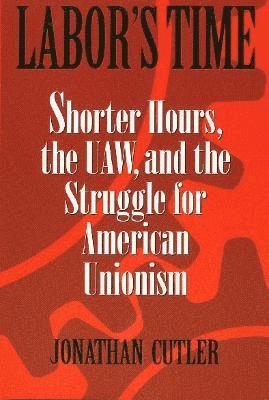 Jonathan Cutler - Labor's Time, Häftad