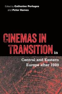 bokomslag Cinemas in Transition in Central and Eastern Europe after 1989