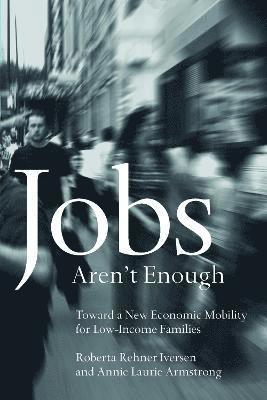 Jobs Aren't Enough 1