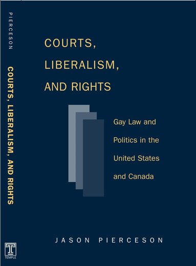 Jason Pierceson - Courts Liberalism and Rights, Häftad