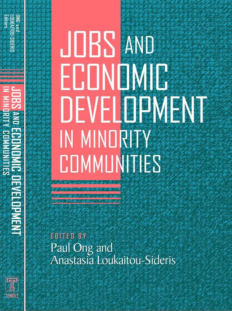 Paul Ong, Anastasia Loukaitou-Sideris - Jobs and Economic Development in Minority Communities, Inbunden