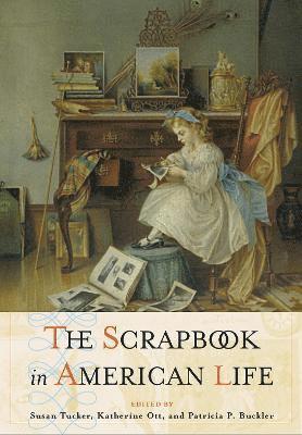 bokomslag The Scrapbook in American Culture