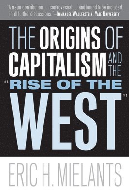 bokomslag Origins of Capitalism and the "Rise of the West"