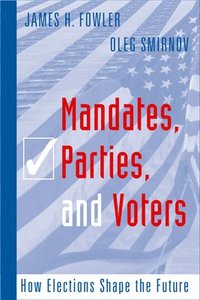 bokomslag Mandates, Parties, and Voters