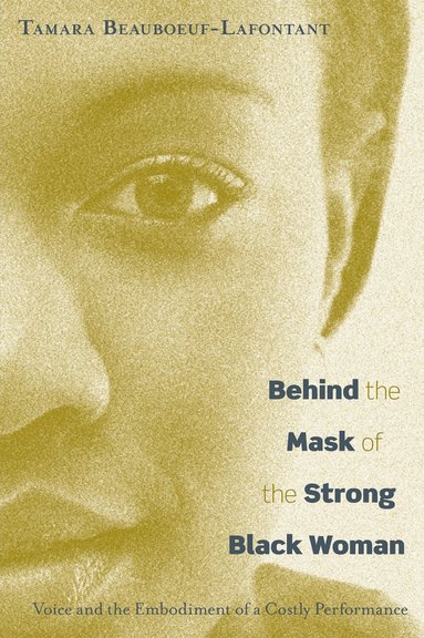 bokomslag Behind the Mask of the Strong Black Woman