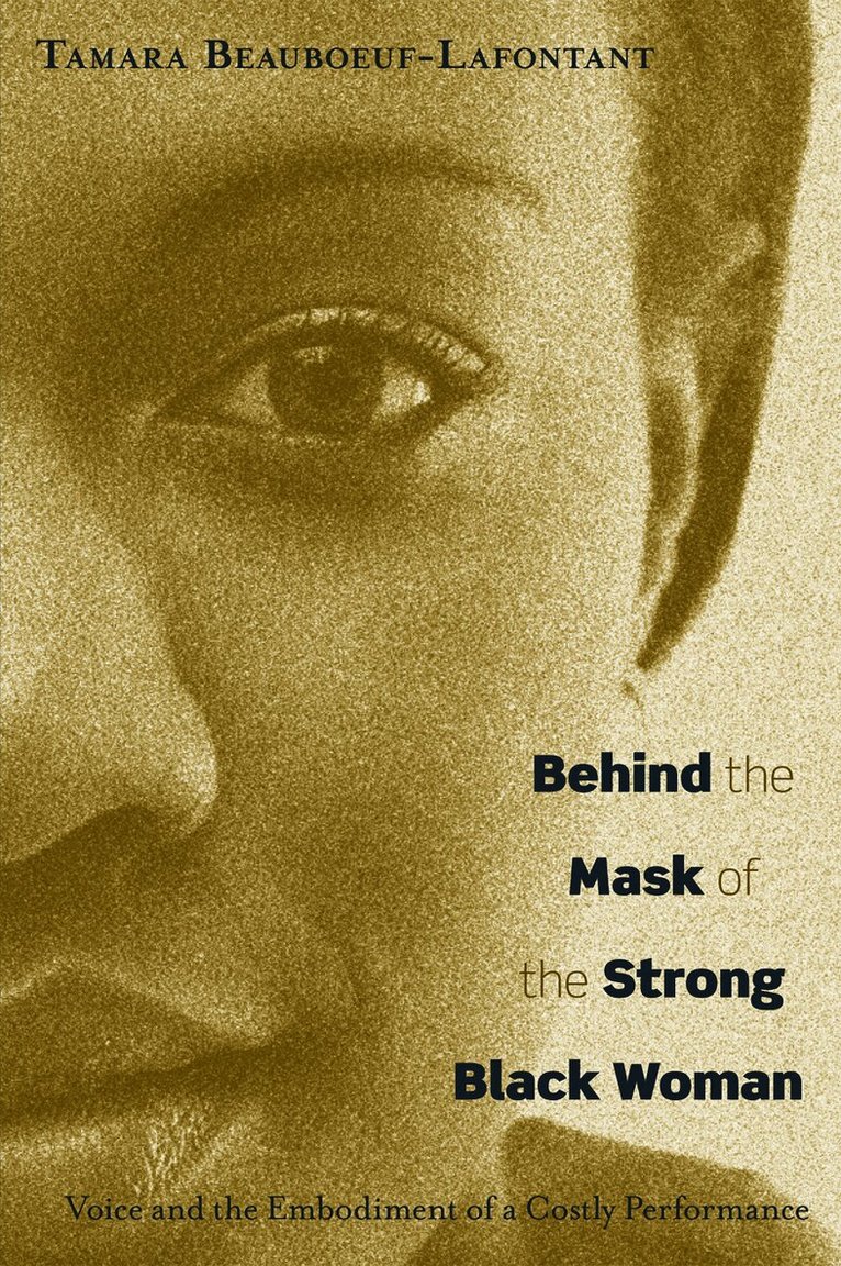 Behind the Mask of the Strong Black Woman