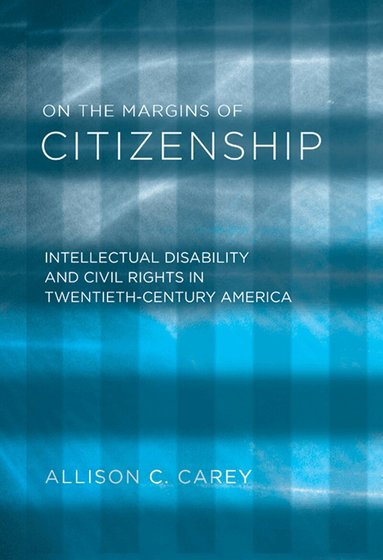 Allison C. Carey - On the Margins of Citizenship, Häftad