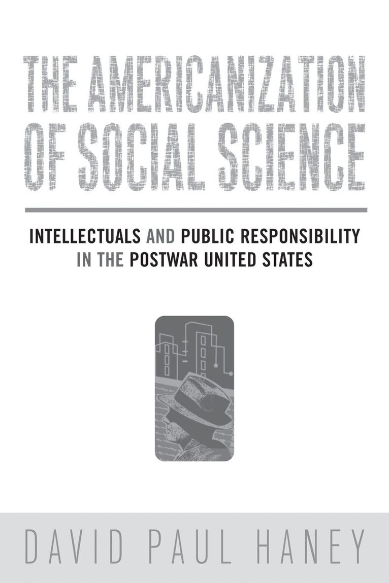 David Haney - Americanization of Social Science, Inbunden