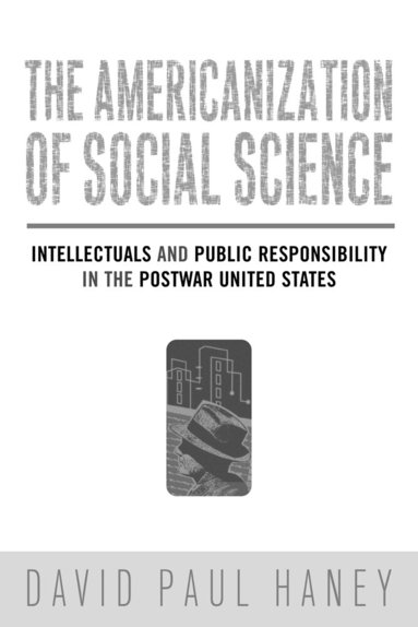 David Haney - Americanization of Social Science, Häftad