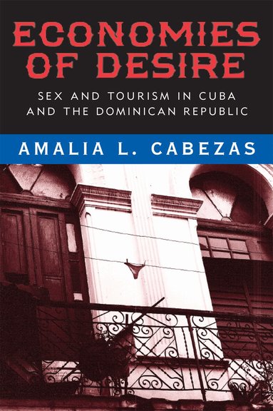 Amalia L. Cabezas - Economies of Desire, Häftad
