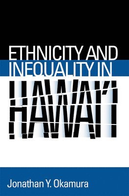 Ethnicity and Inequality in Hawai'i 1