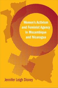 bokomslag Women's Activism and Feminist Agency in Mozambique and Nicaragua