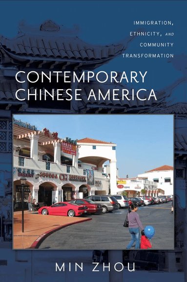 Min Zhou - Contemporary Chinese America, Inbunden