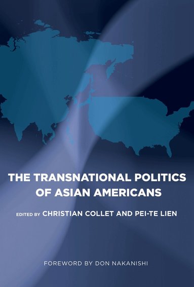 Christian Collet, Pei-Te Lien - Transnational Politics of Asian Americans, Häftad