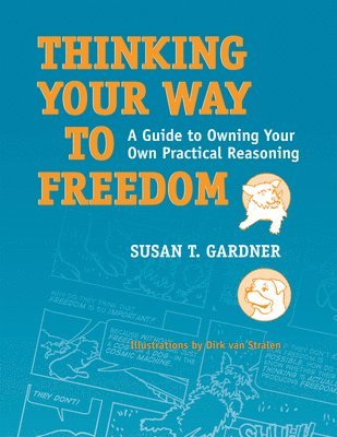 Susan T. Gardner - Thinking Your Way to Freedom, Häftad