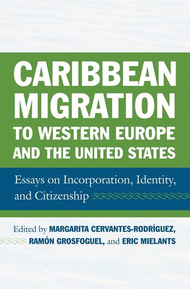 bokomslag Caribbean Migration to Western Europe and the United States