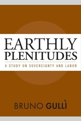 Earthly Plenitudes 1