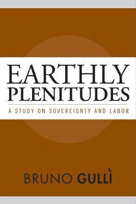Earthly Plenitudes