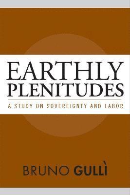 Earthly Plenitudes 1