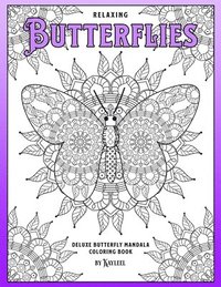 bokomslag Relaxing Butterflies: Deluxe Butterfly Mandala Coloring Book