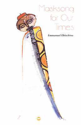 Emmanuel Obiechina - Masksong For Our Times, Häftad