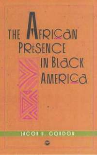 bokomslag The African Presence In Black America