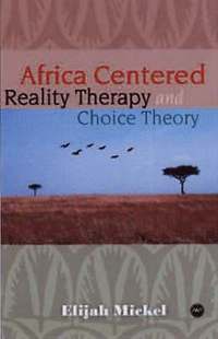 bokomslag Africa-Centered Reality Therapy And Choice Theory
