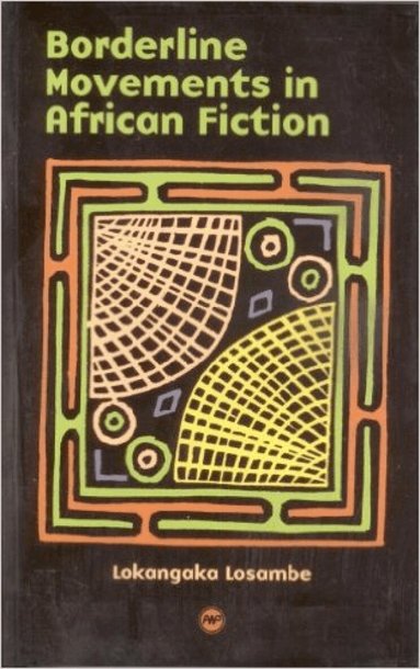 Lokangaka Losambe - Borderline Movements in African Fiction, Häftad