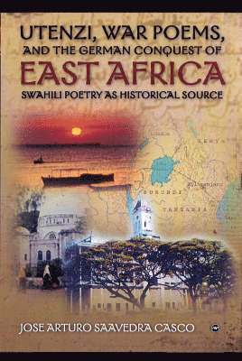 bokomslag Utenzi, War Poems, and the German Conquest of East Africa