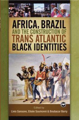 bokomslag Africa, Brazil and the Construction of Trans Atlantic Black Identities