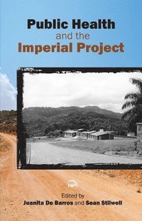 bokomslag Public Health and the Imperial Project