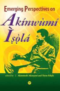 bokomslag Emerging Perspectives On Akinwumi Isola