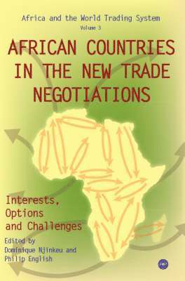 bokomslag African Countries in the New Trade Negotiations, Interests, Options and Challenges