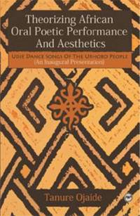 bokomslag Theorizing African Oral Poetic Performance and Aesthetics
