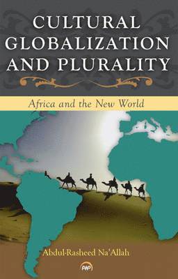 Abdul Rasheed Na'Allah - Cultural Globalization and Plurality, Häftad