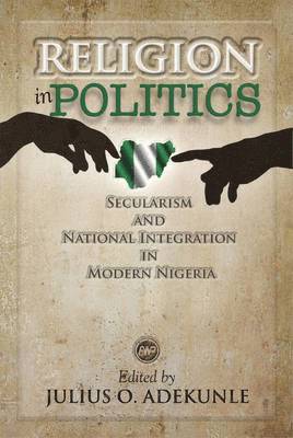 Julius O. Adekunle - Religion in Politics, Häftad