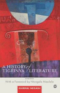 bokomslag History of Tigrinya Literature in Eritrea