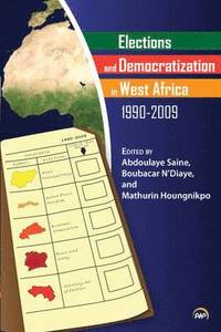 bokomslag Elections and Democratization in West Africa, 1990-20