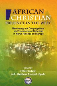bokomslag African Christian Presence in the West