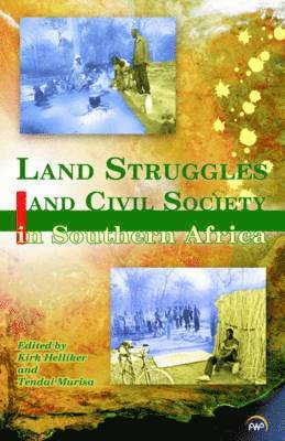 Kirk Helliker, Tendai Murisa - Land Struggles and Civil Society in Southern Africa, Häftad